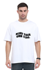 Mind Your Own Vibe(Artistic) Half Sleeves Tshirt For Mens